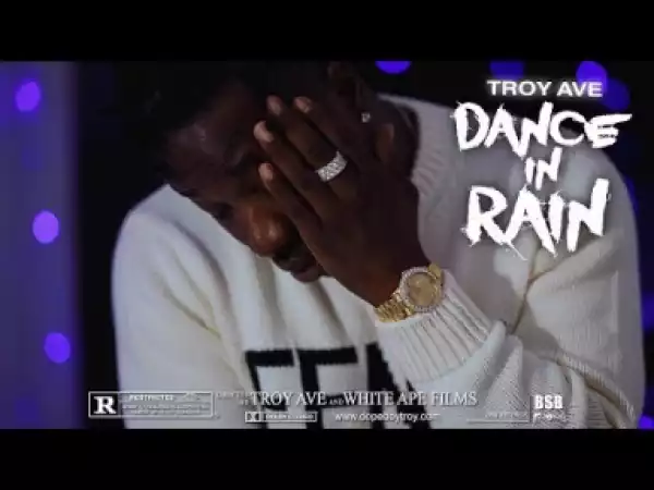 Troy Ave – Dance In The Rain